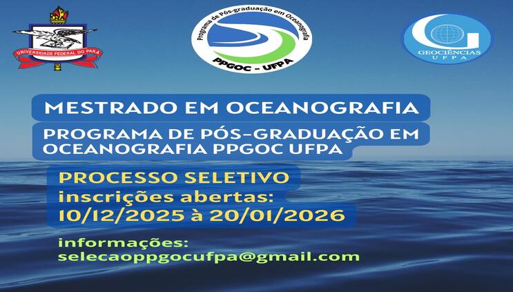 Edital 01/2025: Processo Seletivo ao Mestrado stricto senso em Oceanografia - Turma 2026 do PPGOC